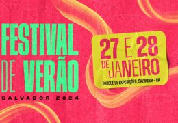 Festival de Verão de Salvador 2024 divulga seu line-up